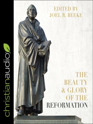 cover image of The Beauty and Glory of the Reformation